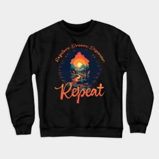 Explore. Dream. Discover. Repeat Crewneck Sweatshirt